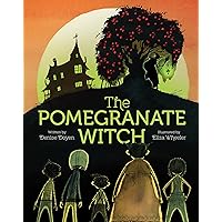 The Pomegranate Witch: (Halloween Children's Books, Early Elementary Story Books, Scary Stories for Kids) The Pomegranate Witch: (Halloween Children's Books, Early Elementary Story Books, Scary Stories for Kids) Hardcover Kindle