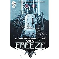 Batman: White Knight Presents Von Freeze (2019) #1 (Batman: White Knight (2017-)) Batman: White Knight Presents Von Freeze (2019) #1 (Batman: White Knight (2017-)) Kindle
