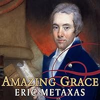 Amazing Grace: William Wilberforce and the Heroic Campaign to End Slavery Amazing Grace: William Wilberforce and the Heroic Campaign to End Slavery Audible Audiobook Kindle Paperback Hardcover Mass Market Paperback Preloaded Digital Audio Player