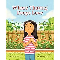 Where Thuong Keeps Love Where Thuong Keeps Love Hardcover Kindle