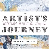 The Artist's Journey: Creativity Reflection Journal The Artist's Journey: Creativity Reflection Journal Kindle Paperback