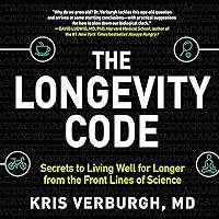 The Longevity Code: The New Science of Aging The Longevity Code: The New Science of Aging Audible Audiobook Kindle Hardcover Paperback Audio CD