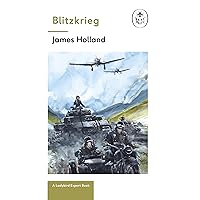 Blitzkrieg: Book 1 of the Ladybird Expert History of the Second World War: (the Ladybird Expert Series) Blitzkrieg: Book 1 of the Ladybird Expert History of the Second World War: (the Ladybird Expert Series) Kindle Hardcover