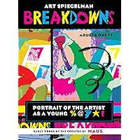 Breakdowns: Portrait of the Artist as a Young %@&*! Breakdowns: Portrait of the Artist as a Young %@&*! Paperback Hardcover