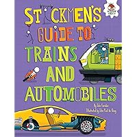 Stickmen's Guide to Trains and Automobiles (Stickmen's Guides to How Everything Works) Stickmen's Guide to Trains and Automobiles (Stickmen's Guides to How Everything Works) Kindle Library Binding Paperback