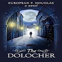The Dolocher: The Alderman James Mystery Thriller Series, Book 1 The Dolocher: The Alderman James Mystery Thriller Series, Book 1 Audible Audiobook Kindle Paperback