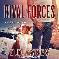 Rival Forces: K-9 Rescue Series, Book 4 Rival Forces: K-9 Rescue Series, Book 4 Audible Audiobook Kindle Mass Market Paperback Audio CD