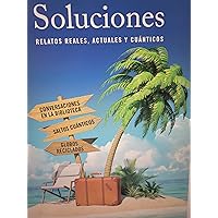 Soluciones: Relatos reales, actuales y cuánticos (Spanish Edition) Soluciones: Relatos reales, actuales y cuánticos (Spanish Edition) Kindle Paperback