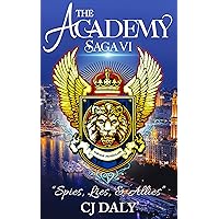 The Academy Saga, Book VI: Spies, Lies, & Allies The Academy Saga, Book VI: Spies, Lies, & Allies Kindle Paperback Audible Audiobook