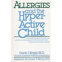 Allergies and the Hyperactive Child Allergies and the Hyperactive Child Paperback Hardcover