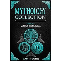 Mythology : 3 Books in 1: Greek, Celtic, Norse Mythology Mythology : 3 Books in 1: Greek, Celtic, Norse Mythology Kindle Paperback