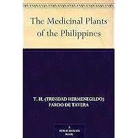 The Medicinal Plants of the Philippines The Medicinal Plants of the Philippines Kindle Hardcover Paperback MP3 CD Library Binding