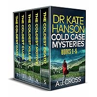 DR KATE HANSON COLD CASE MYSTERIES BOOKS 1–5 five gripping crime mysteries you won’t be able to put down (Crime Thriller Box Sets)