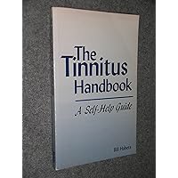 The Tinnitus Handbook : A Self Help Guide The Tinnitus Handbook : A Self Help Guide Paperback