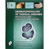 Dermatopathology of Tropical Diseases Dermatopathology of Tropical Diseases Hardcover
