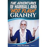 THE ADVENTURES OF HAIRBALL & 'HOT FLASH' GRANNY