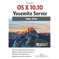 OS X 10.10 Yosemite server: Guida all'uso (Italian Edition) OS X 10.10 Yosemite server: Guida all'uso (Italian Edition) Kindle Paperback