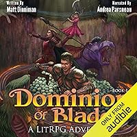 Dominion of Blades: A LitRPG Adventure Dominion of Blades: A LitRPG Adventure Audible Audiobook Kindle Paperback