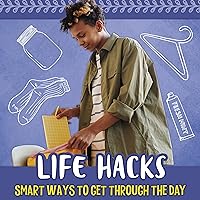 Life Hacks: Smart Ways to Get Through the Day Life Hacks: Smart Ways to Get Through the Day Kindle Audible Audiobook Hardcover