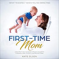 First-Time Mom: What to Expect When You're Expecting First-Time Mom: What to Expect When You're Expecting Audible Audiobook Hardcover Paperback