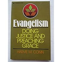 Evangelism: Doing Justice & Preaching Grace Evangelism: Doing Justice & Preaching Grace Paperback
