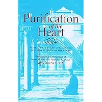 Purification of the Heart: Signs, Symptoms and Cures Af the Spiritual Diseases of the Heart Purification of the Heart: Signs, Symptoms and Cures Af the Spiritual Diseases of the Heart Paperback