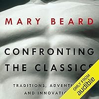 Confronting the Classics: Traditions, Adventures and Innovations Confronting the Classics: Traditions, Adventures and Innovations Audible Audiobook Paperback Kindle Hardcover