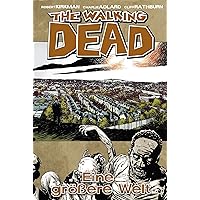 The Walking Dead 16: Eine größere Welt (German Edition) The Walking Dead 16: Eine größere Welt (German Edition) Kindle Hardcover