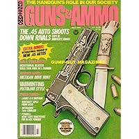 GUNS & AMMO 1976 Magazine THE .45 AUTO SHOOTS DOWN RIVALS IN SHOOTER'S SURVEY The Handgun's Role In Our Society LAMES O/U SHOTGUN Kentucky Rifle From Dixie INTERARMS 7mm CAVALIER
