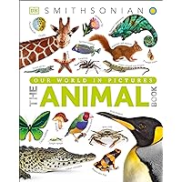 The Animal Book: A Visual Encyclopedia of Life on Earth (DK Our World in Pictures) The Animal Book: A Visual Encyclopedia of Life on Earth (DK Our World in Pictures) Hardcover