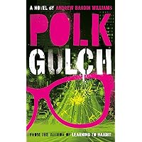 Polk Gulch: A Bittersweet Tale of Love, Loss and Survival