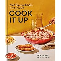Cook It Up: Bold Moves for Family Foods: A Cookbook Cook It Up: Bold Moves for Family Foods: A Cookbook Hardcover Kindle Spiral-bound