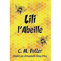 Lili l'abeille (French Edition) Lili l'abeille (French Edition) Kindle Paperback