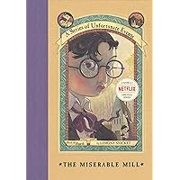 The Miserable Mill (A Series of Unfortunate Events, Book 4) (A Series of Unfortunate Events, 4) The Miserable Mill (A Series of Unfortunate Events, Book 4) (A Series of Unfortunate Events, 4) Hardcover Kindle Paperback Audio CD