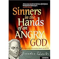 Sinners in the Hands of an Angry God by Jonathan Edwards Sinners in the Hands of an Angry God by Jonathan Edwards Kindle Hardcover Audible Audiobook Paperback MP3 CD Library Binding