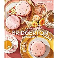 The Official Bridgerton Cookbook The Official Bridgerton Cookbook Hardcover Kindle