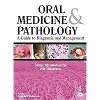 Oral Medicine and Pathology: A Guide to Diagnosis and Management Oral Medicine and Pathology: A Guide to Diagnosis and Management Paperback