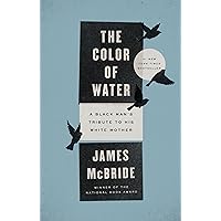The Color of Water: A Black Man's Tribute to His White Mother The Color of Water: A Black Man's Tribute to His White Mother Paperback Audible Audiobook Kindle Hardcover Audio CD Book Supplement