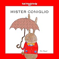 Mister Coniglio (Best Friends Books Vol. 2) (Italian Edition) Mister Coniglio (Best Friends Books Vol. 2) (Italian Edition) Kindle Paperback