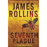 The Seventh Plague: A Sigma Force Novel The Seventh Plague: A Sigma Force Novel Kindle Audible Audiobook Mass Market Paperback Hardcover Paperback Audio CD