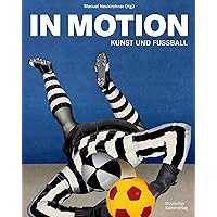 In Motion: Kunst und Fußball (German Edition)