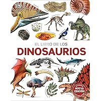El libro de los dinosaurios (The Dinosaur Book) (DK Our World in Pictures) (Spanish Edition) El libro de los dinosaurios (The Dinosaur Book) (DK Our World in Pictures) (Spanish Edition) Hardcover Kindle