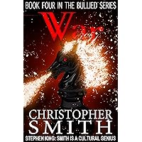War (Book Four in the Bullied Series)