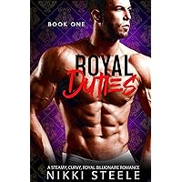 Royal Duties - Book One: A Steamy, Curvy, Royal Billionaire Romance Royal Duties - Book One: A Steamy, Curvy, Royal Billionaire Romance Kindle