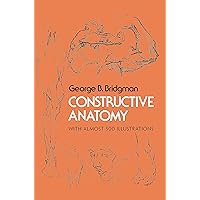 Constructive Anatomy: Includes Nearly 500 Illustrations (Dover Anatomy for Artists) Constructive Anatomy: Includes Nearly 500 Illustrations (Dover Anatomy for Artists) Paperback Kindle Spiral-bound Hardcover