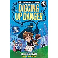 The Story Pirates Present: Digging Up Danger The Story Pirates Present: Digging Up Danger Paperback Kindle Hardcover