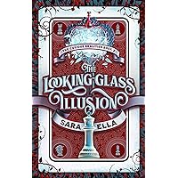 The Looking-Glass Illusion (Volume 2) (The Curious Realities) The Looking-Glass Illusion (Volume 2) (The Curious Realities) Hardcover Kindle Audible Audiobook