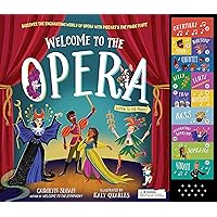 Welcome to the Opera: Discover the Enchanting World of Opera with Mozart’s The Magic Flute Welcome to the Opera: Discover the Enchanting World of Opera with Mozart’s The Magic Flute Hardcover