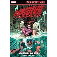 DAREDEVIL EPIC COLLECTION: A TOUCH OF TYPHOID [NEW PRINTING] DAREDEVIL EPIC COLLECTION: A TOUCH OF TYPHOID [NEW PRINTING] Paperback Kindle