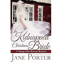 The Kidnapped Christmas Bride (Taming of the Sheenans Book 3)